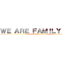 ＷＥ ＡＲＥ ＦＡＭＩＬＹ ２－２ (attack on titan)