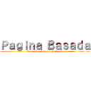 Ｐａｇｉｎａ Ｂａｓａｄａ (En el anime Shingeki No kyojin)