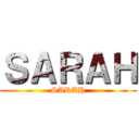 ＳＡＲＡＨ (SARAH)