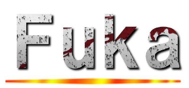 Ｆｕｋａ ()