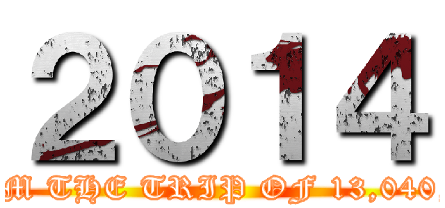 ２０１４ (THE RETURN FROM THE TRIP OF 13,040,000 LIGHT YEARS)