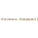 Ｖａｌｕｅｓ Ｅｄｕｃａｔｉｏｎ Ｐｏｒｔｆｏｌｉｏ (Zion-Grace Rosareal)