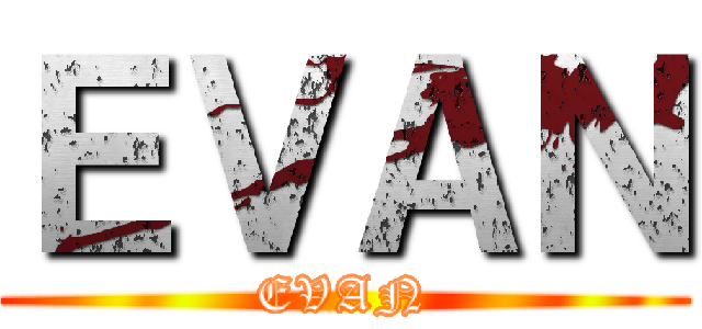ＥＶＡＮ (EVAN)