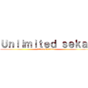 Ｕｎｌｉｍｉｔｅｄ ｓｅｋａｉ (Attack Of Anime)