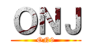 ＯＮＪ (ON9)