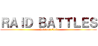 ＲＡＩＤ ＢＡＴＴＬＥＳ (Pokémon Club)