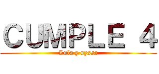 ＣＵＭＰＬＥ ４ (Lula y nyssa)