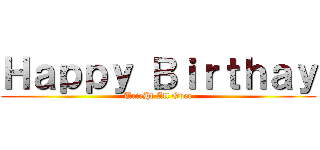 Ｈａｐｐｙ Ｂｉｒｔｈａｙ (UrieHl All Over)