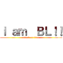 Ｉ ａｍ  ＢＬ！！ (attack on titan)