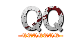ＱＱ (QQQQQQQ)