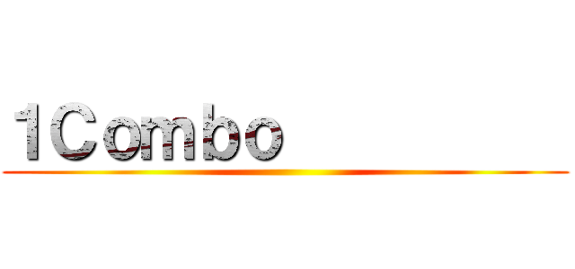 １Ｃｏｍｂｏ           ()