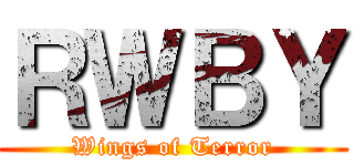 ＲＷＢＹ (Wings of Terror)