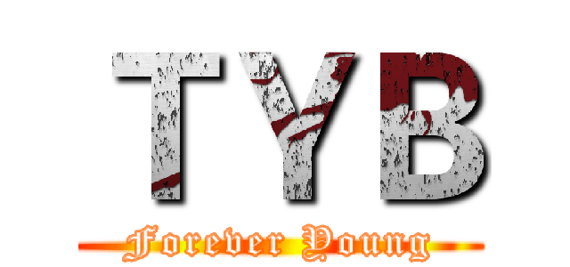 ＴＹＢ (Forever Young)