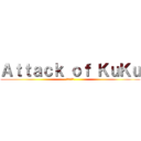 Ａｔｔａｃｋ ｏｆ ＫｕＫｕ (懒觉的攻击)