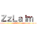 ＺｚＬａｉｍ  (ZzLaim )