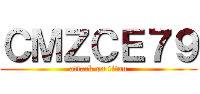 ＣＭＺＣＥ７９ (attack on titan)