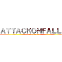 ＡＴＴＡＣＫＯＮＦＡＬＬＹ (BlackKnightInvasion)