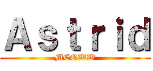 Ａｓｔｒｉｄ (MEOWW)