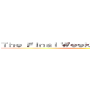 Ｔｈｅ Ｆｉｎａｌ Ｗｅｅｋ － Ｐａｔｒｉｃｋ Ｈｏ ()