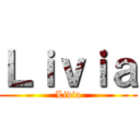 Ｌｉｖｉａ (Livia)