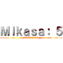 Ｍｉｋａｓａ： ５ (CRIANÇA)