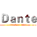 Ｄａｎｔｅ (attack on titan)
