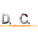 Ｄ．Ｃ． (Danbo-ruchair)