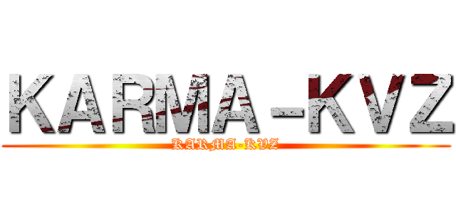 ＫＡＲＭＡ－ＫＶＺ (KARMA-KVZ)