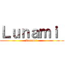 Ｌｕｎａｍｉ  (Lunami )