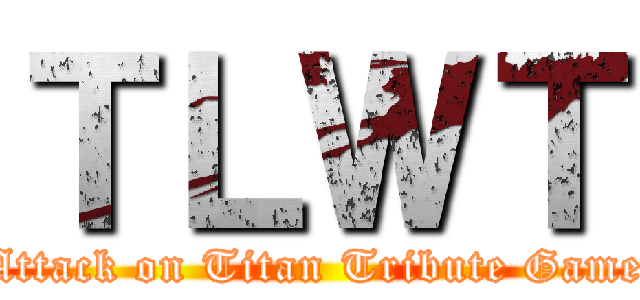 ＴＬＷＴ (Attack on Titan Tribute Game)