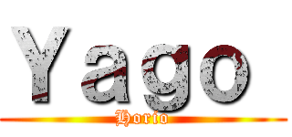 Ｙａｇｏ  (Horio)