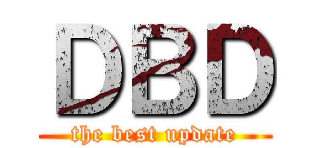 ＤＢＤ (the best update)