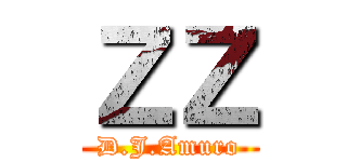 ＺＺ (D.J.Amuro)