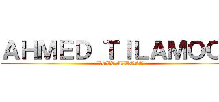 ＡＨＭＥＤ ＴＩＬＡＭＯＯＮ (LOVE MIKASA)