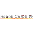 Ｒｅｃｏｎ Ｃｏｒｐｓ ＰＨ (Recruitment)