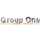 Ｇｒｏｕｐ Ｏｎｅ (グループ1)
