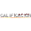 ＣＡＬＩＦＩＣＡＣＩＯＮ (ESPERADA)