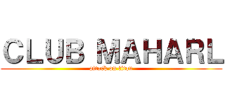 ＣＬＵＢ ＭＡＨＡＲＬ (attack on titan)