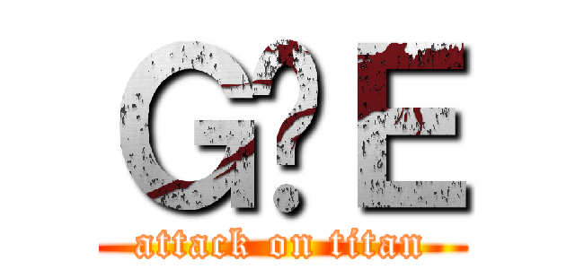 ＧÑＥ (attack on titan)