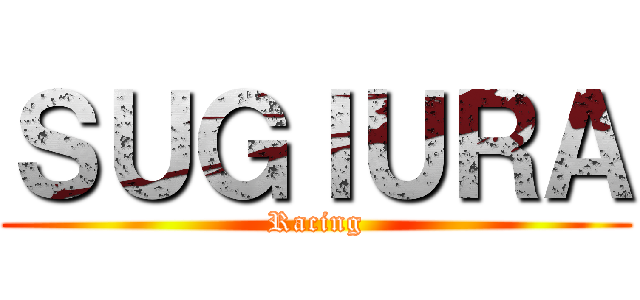 ＳＵＧＩＵＲＡ (Racing)
