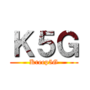 Ｋ５Ｇ (Kreep5G)