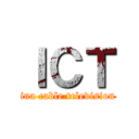 ＩＣＴ (ina cable television)