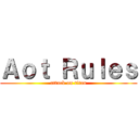 Ａｏｔ Ｒｕｌｅｓ (attack on titan)