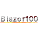 Ｂｌａｚｏｒ１００ (l'attaque des titans)