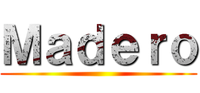 Ｍａｄｅｒｏ ()