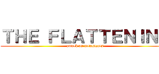 ＴＨＥ ＦＬＡＴＴＥＮＩＮＧ (attack on metamates)