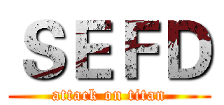 ＳＥＦＤ (attack on titan)