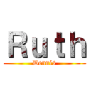 Ｒｕｔｈ (Dennis)