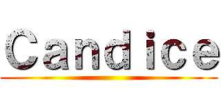 Ｃａｎｄｉｃｅ ()