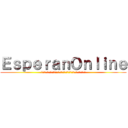 ＥｓｐｅｒａｎＯｎｌｉｎｅ (สงครามวุ่นๆ ชุลมุนป่วนโลกออนไลน์)